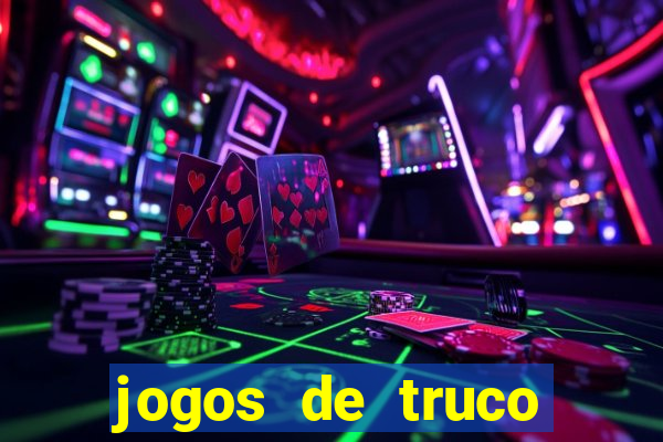 jogos de truco valendo dinheiro